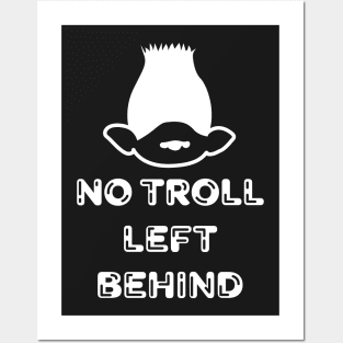 No Troll Left Behind Posters and Art